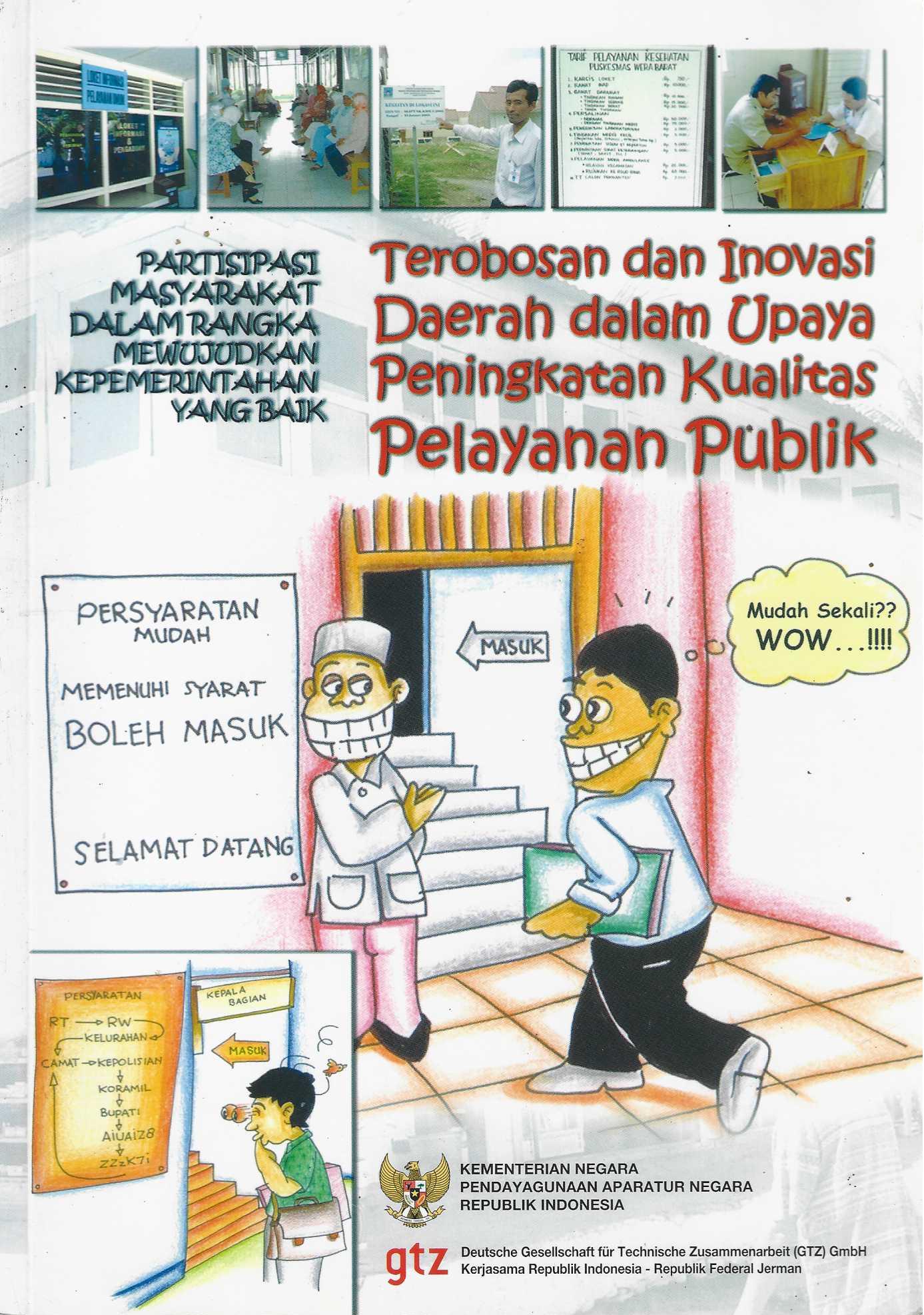 Terobosan dan Inovasi Daerah dalam Upaya Peningkatan Kulitas Pelayanan Publik Partisipasi Masyarakat dalam Rangka Mewujudkan Kepemerintahan yang Baik