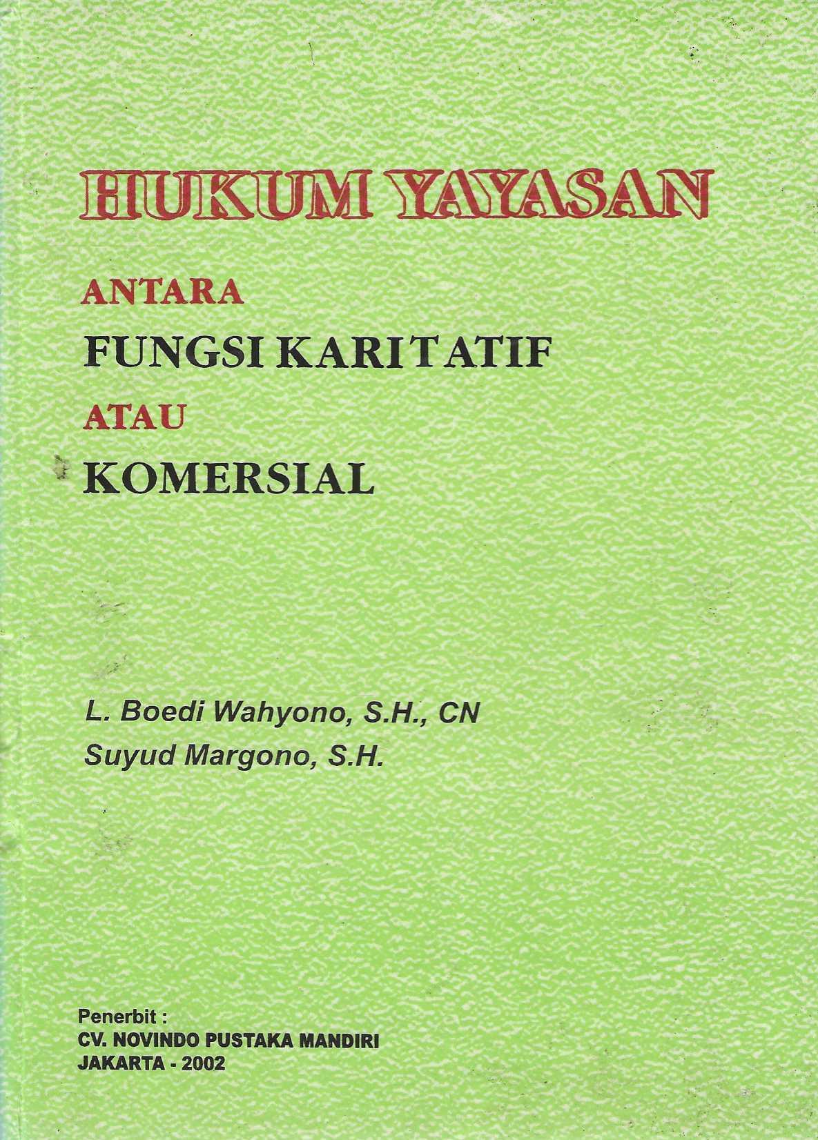 Hukum Yayasan antara Fungsi Karitatif atau Komersial