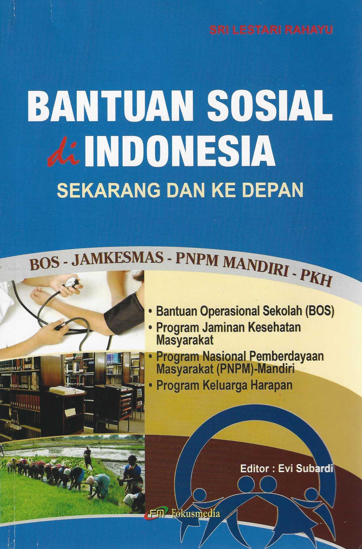 Bantuan Sosial Indonesia Sekarang dan ke Depan