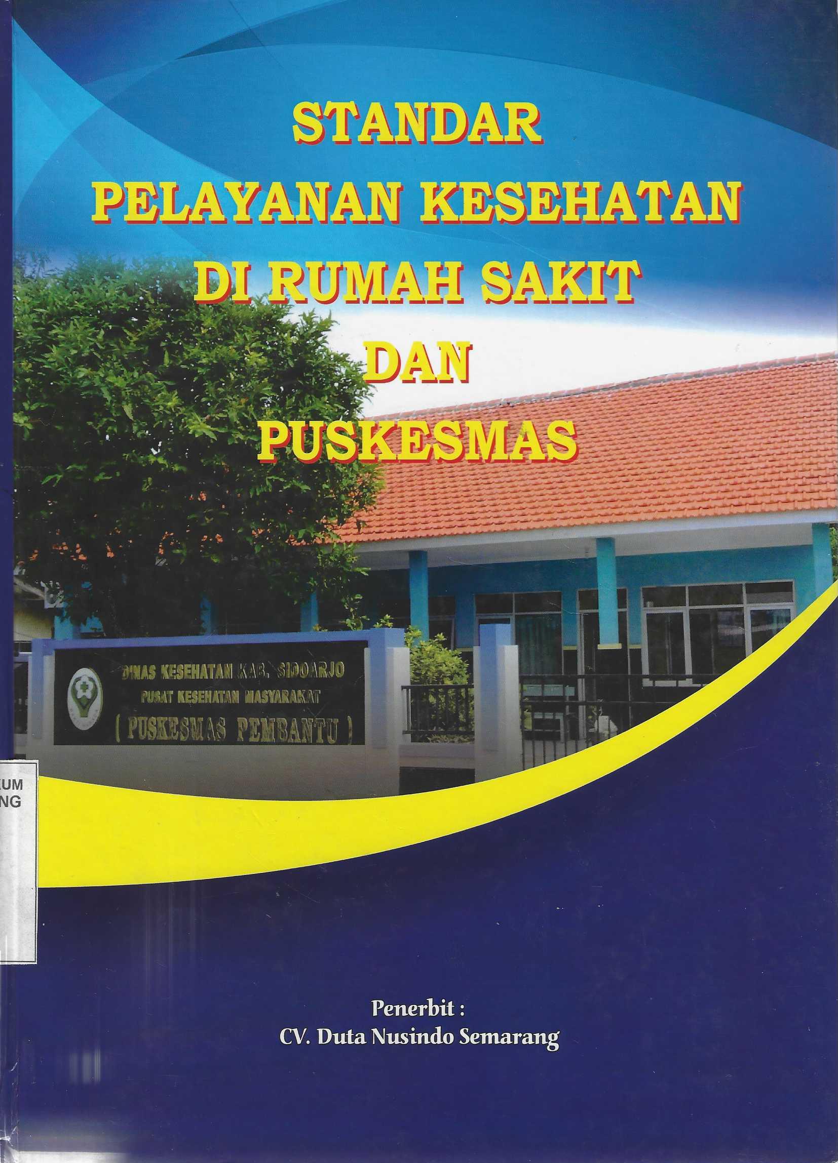 Standar Pelayanan Kesehatan di Rumah Sakit dan Puskesmas