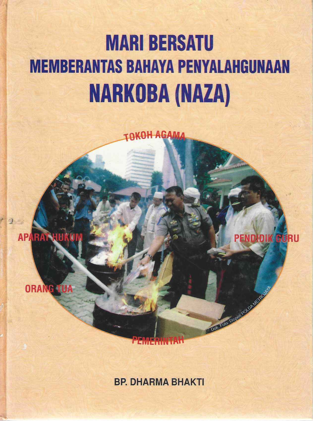MARI BERSATU MEMBERANTAS BAHAYA PENYALAHGUNAAN NARKOBA (NAZA)