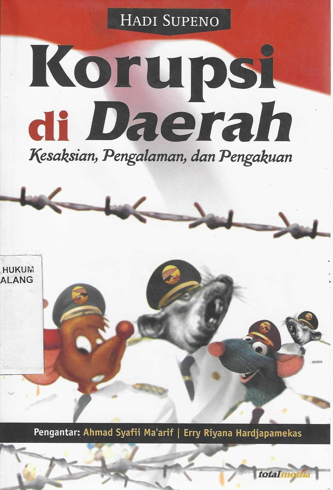 Korupsi di Daerah Kesaksian, Pengalaman, dan Pengakuan
