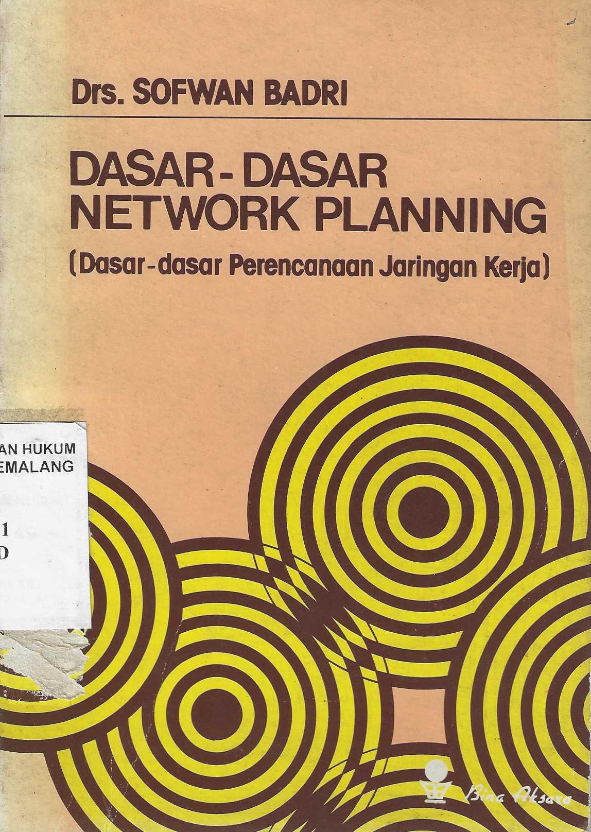  Dasar-Dasar Network Planning (Dasar-dasar Perencanaan Jaringan Kerja)