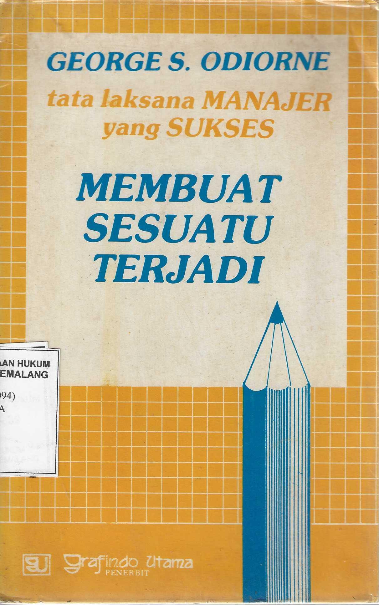  Tata Laksana Manajer yang Sukses Membuat Sesuatu Terjadi
