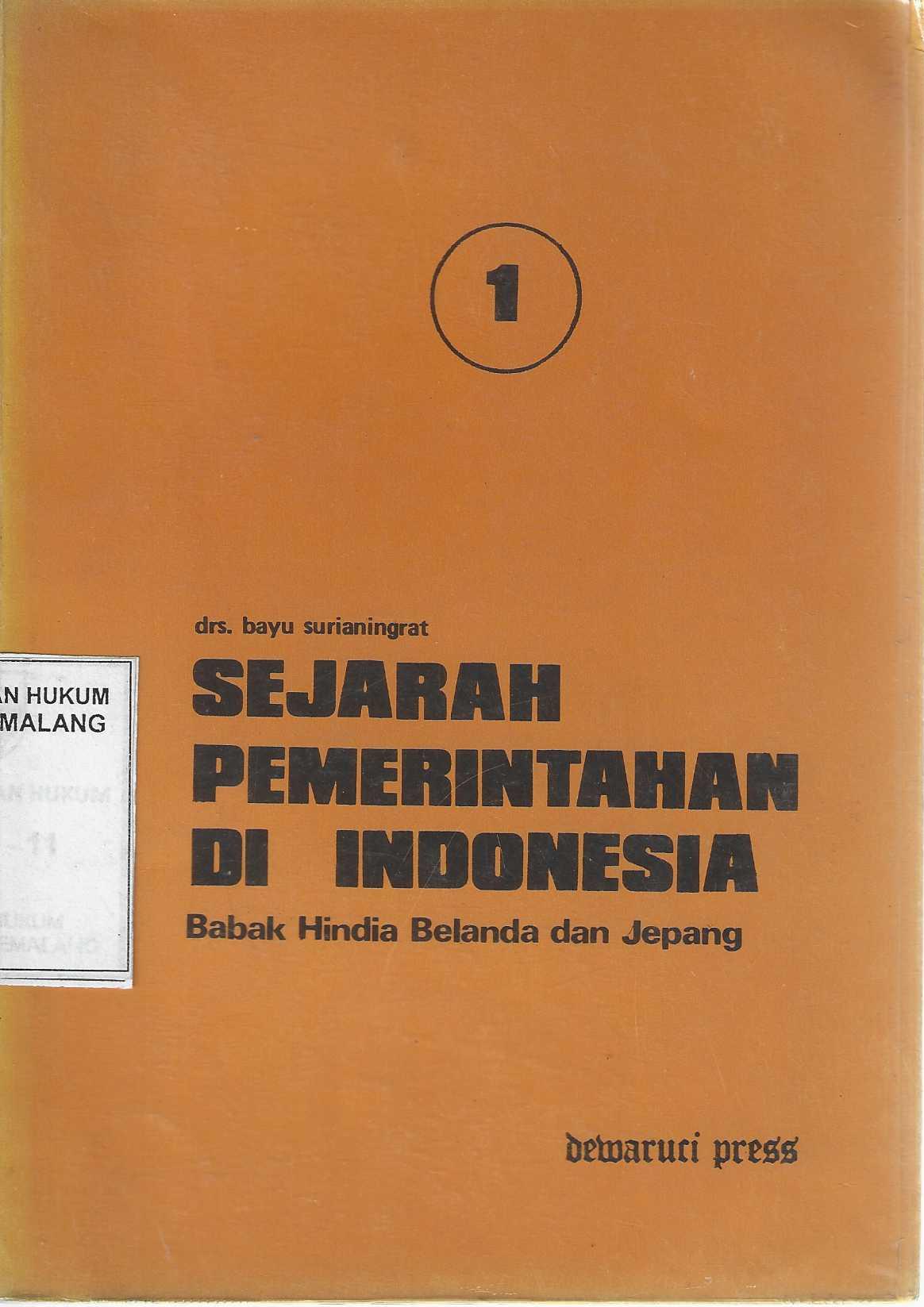 Sejarah Pemerintahan di Indonesia Babak Hindia Belanda dan Jepang