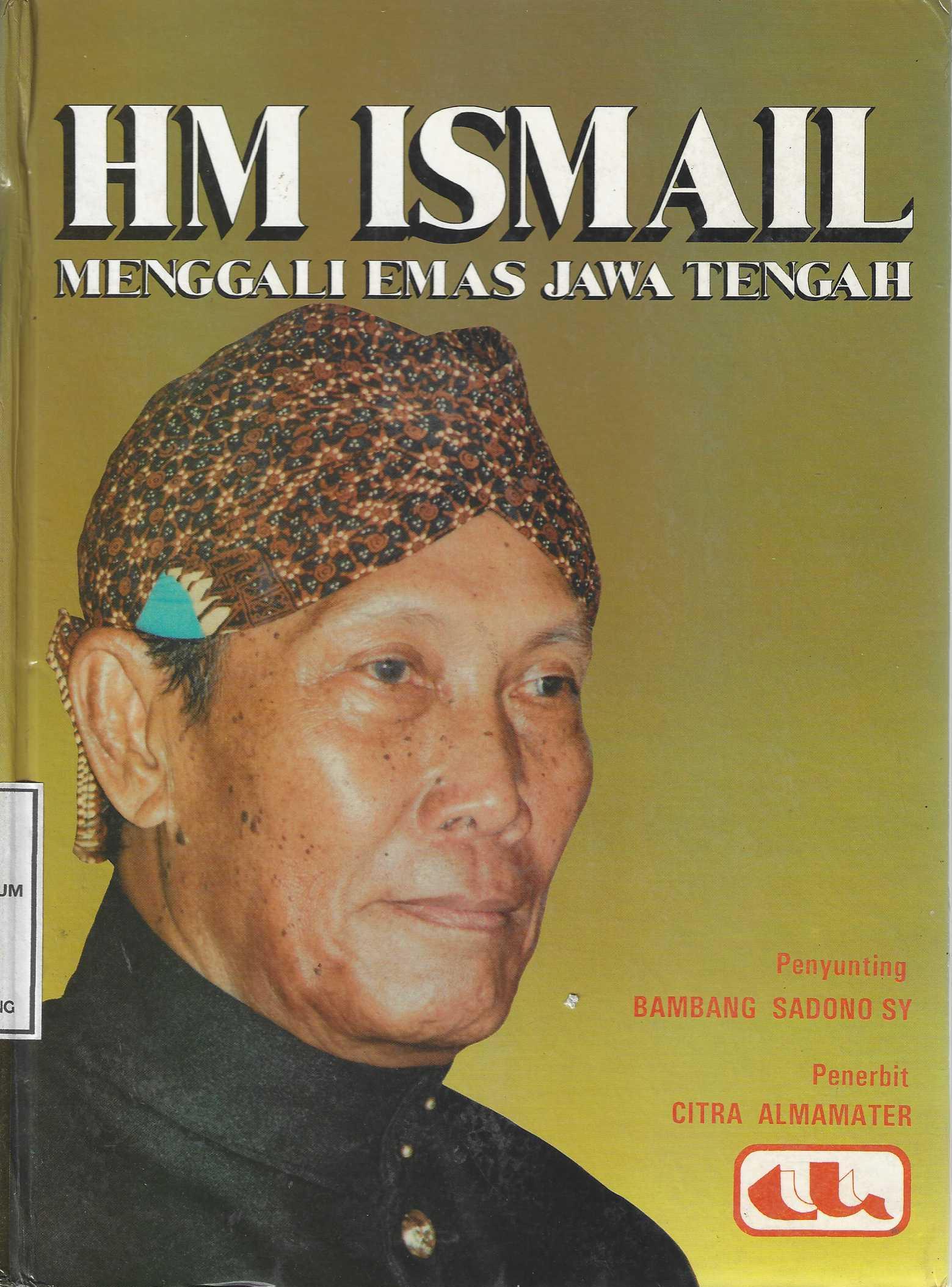 HM Ismail Menggali Emas Jawa Tengah