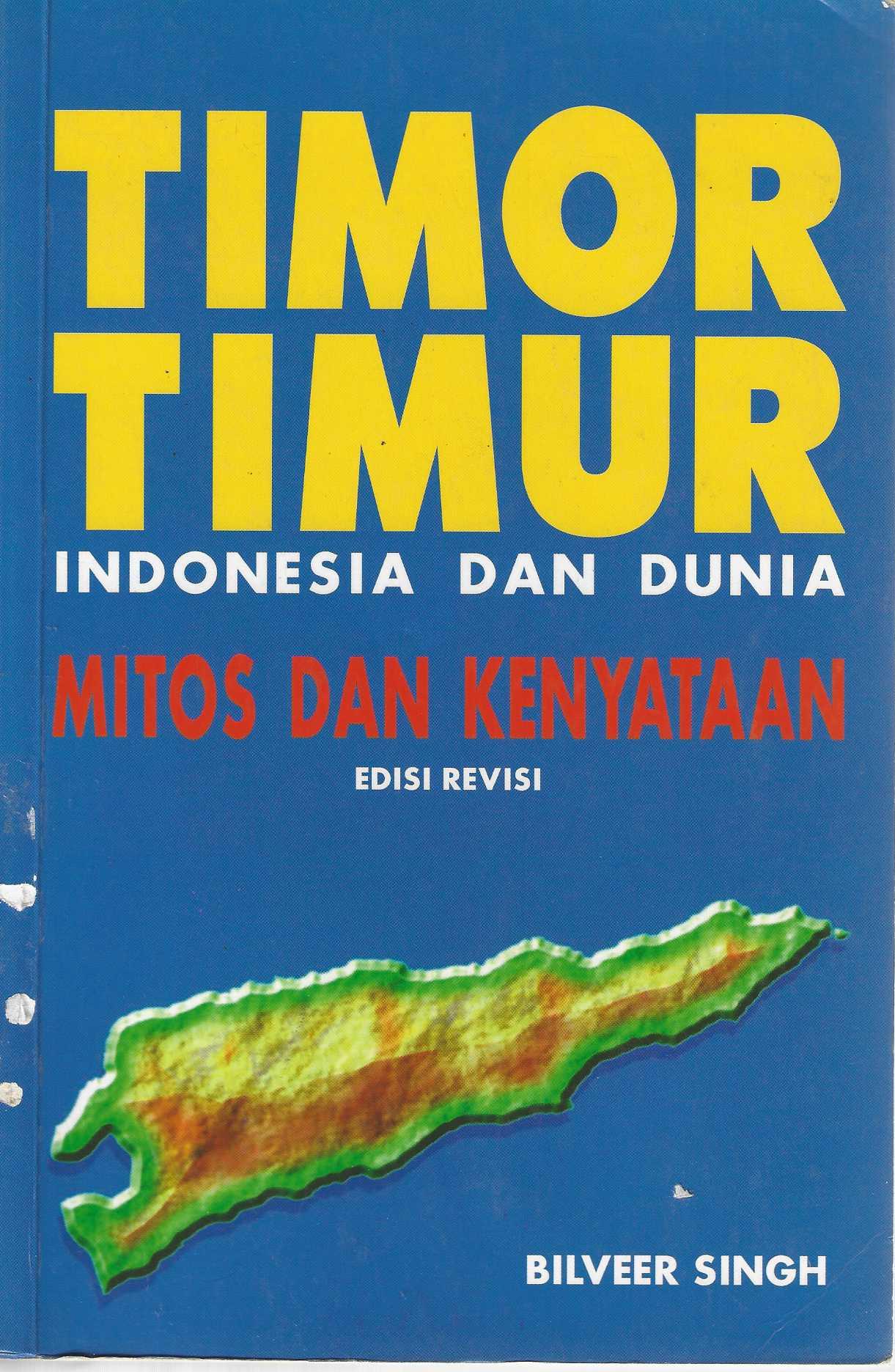 Timor Timur Indonesia dan Dunia Mitos dan Kenyataan Edisi Revisi