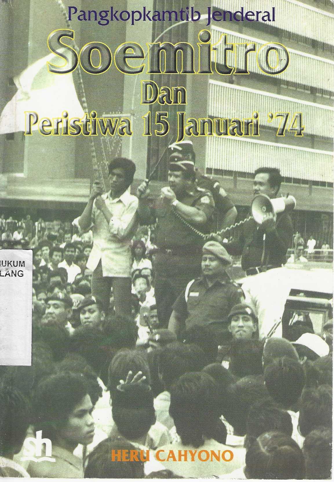 Pangkopkamtib Jenderal Soemitro dan Peristiwa 15 Januari '74