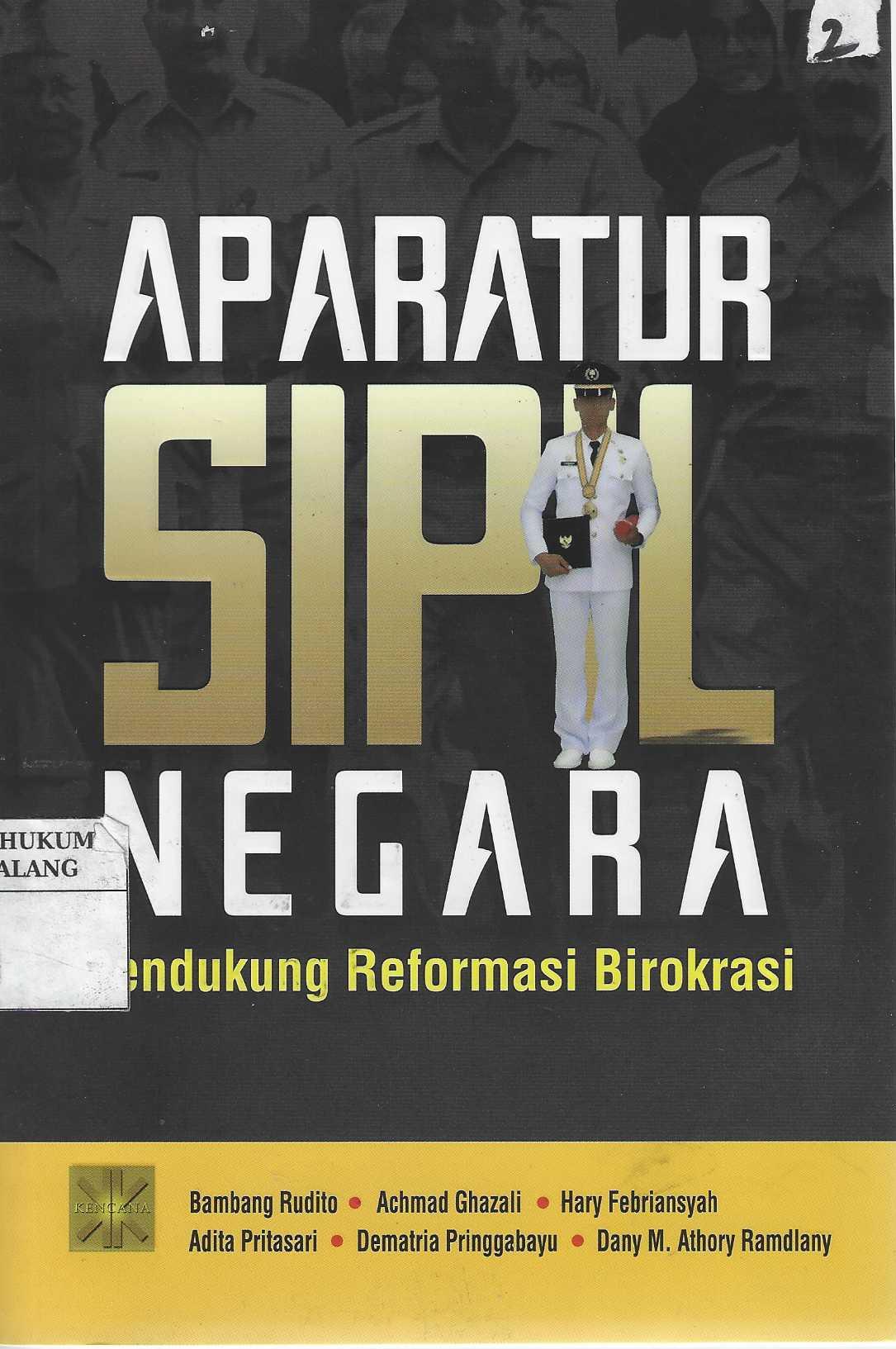 Aparatur Sipil Negara Pendukung Reformasi Birokrasi