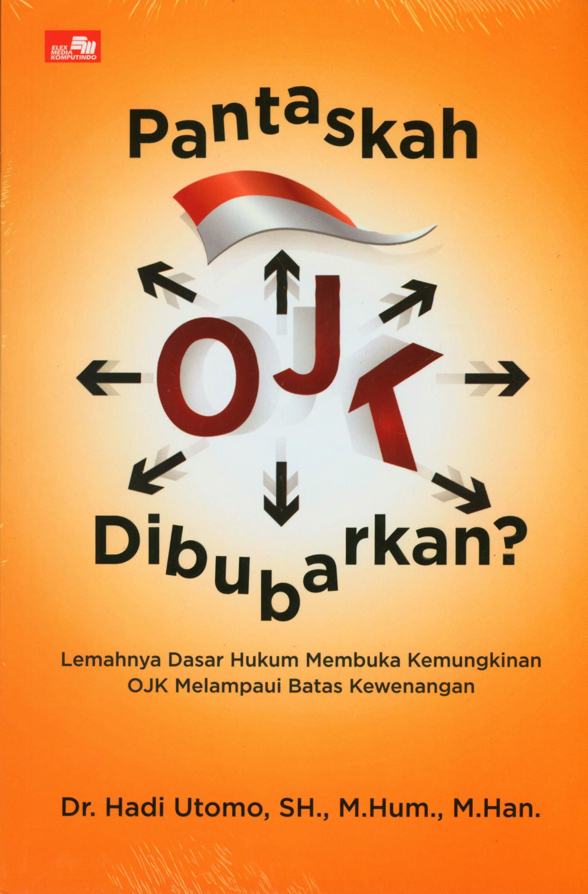 Pantaskah OJK Dibubarkan?