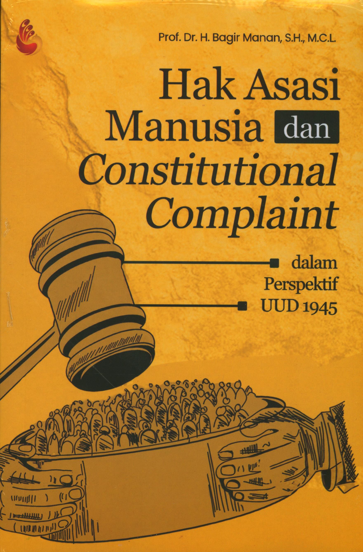 Hak Asasi Manusia dan Constitutional Complaint dalam Prespektif UUD 1945