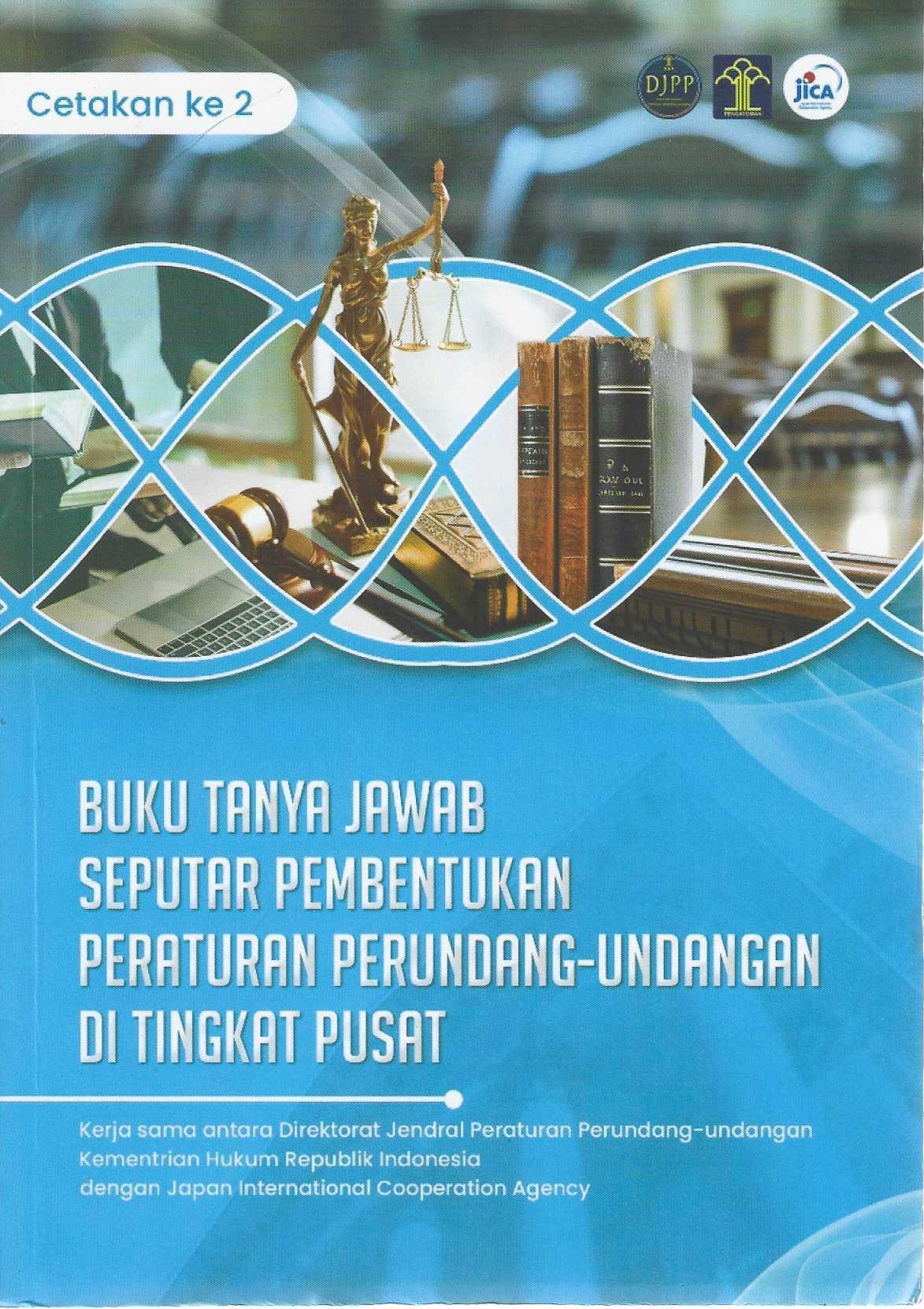 Buku Tanya Jawab Seputar Pembentukan Peraturan Perundang-Undangan di Tingkat Pusat 