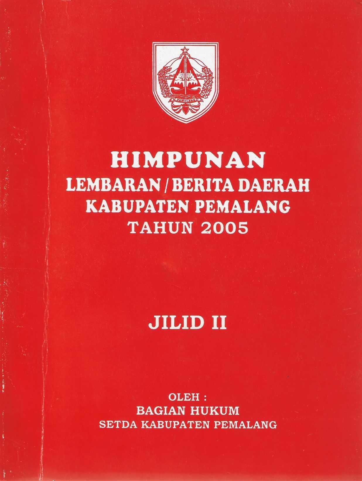 Himpunan Lembaran / Berita Daerah Kabupaten Pemalang Tahun 2005  Jilid II