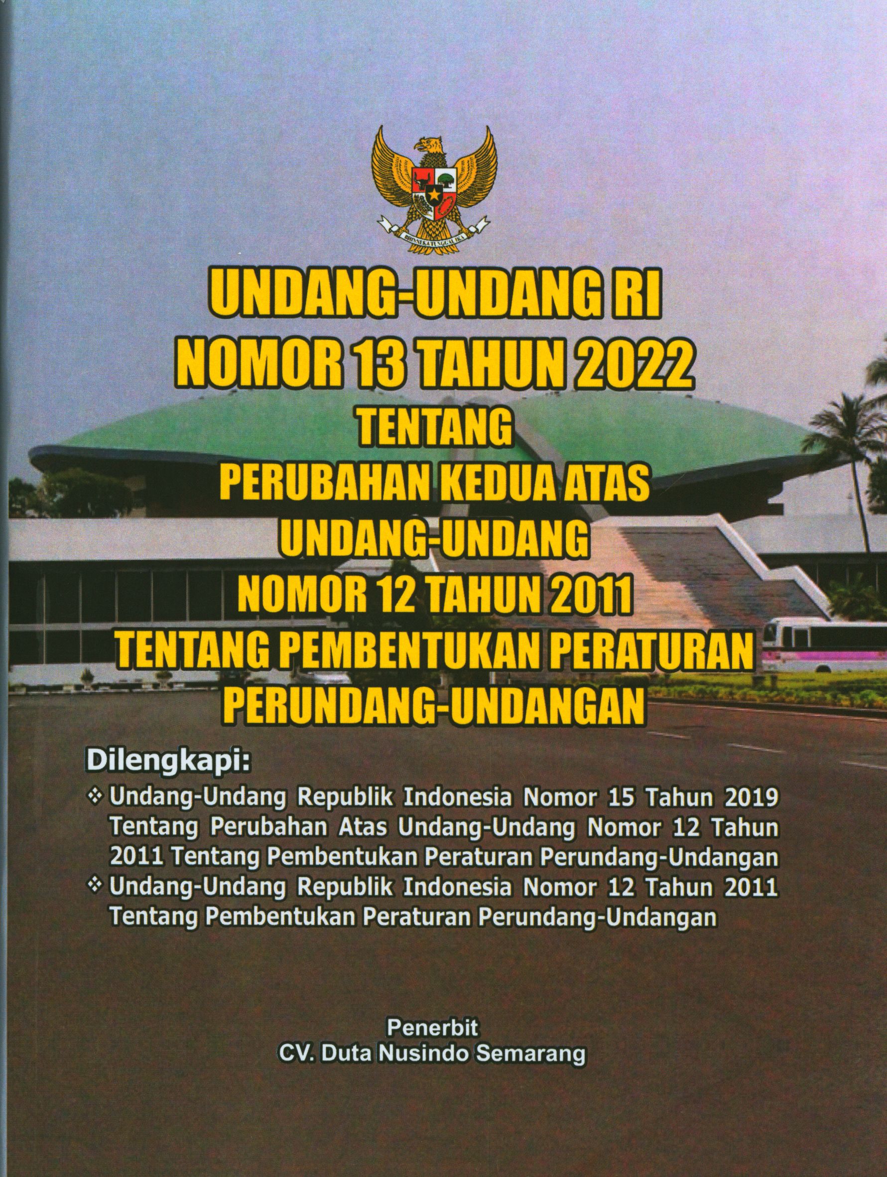Undang-Undang RI Nomor 13 Tahun 2022 tentang Perubahan Kedua Atas Undang-Undang Nomor 12 Tahun 2011 tentang Pembentukan Peraturan Perundang-Undangan