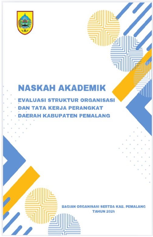 Naskah Akademik Evaluasi Struktur Organisasi dan Tata Kerja Perangkat Daerah Kabupaten Pemalang