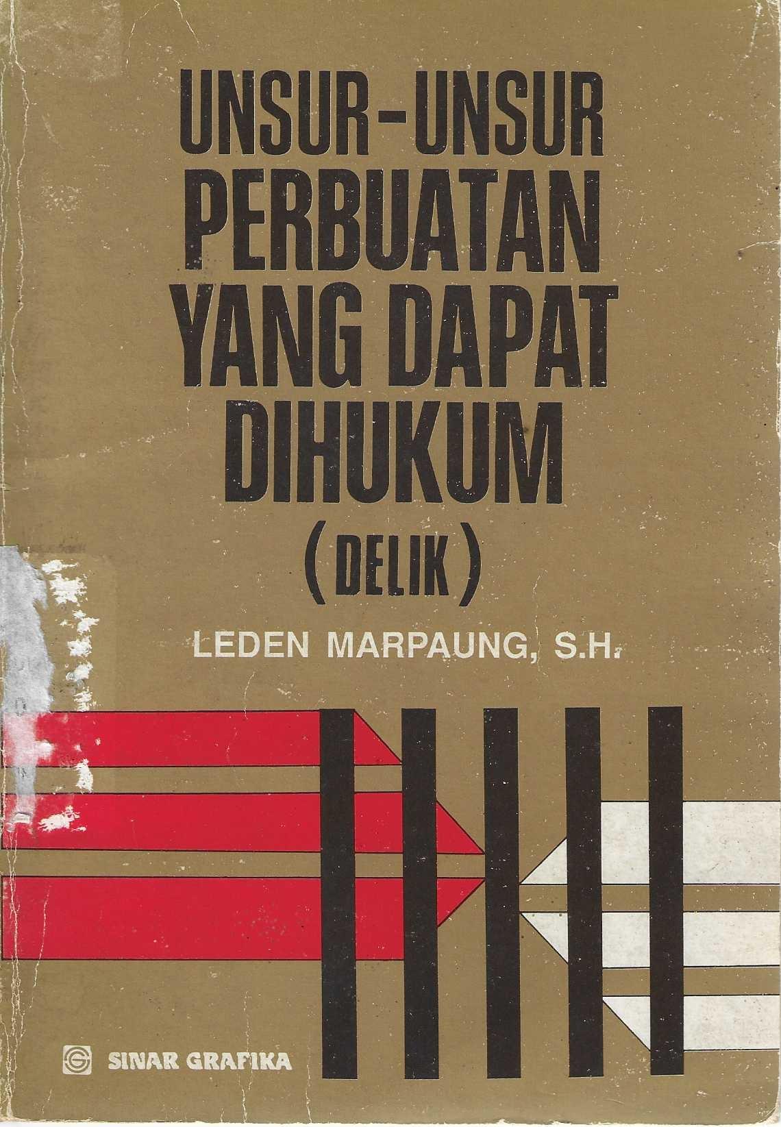 Unsur-Unsur Perbuatan Yang Dapat Dihukum (DELIK)